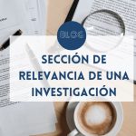 Redactando la sección de Relevancia de la Investigación